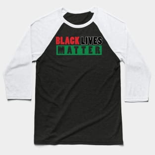 Black LIves Matters Baseball T-Shirt